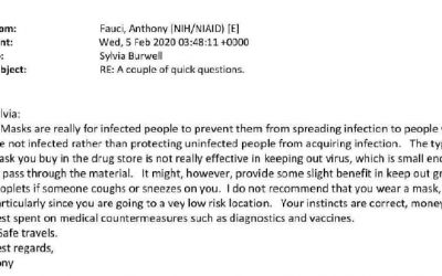 🔰 In an email dated February of 2020, Fauci is advising a woman not to wear a face mask because they don’t protect against the virus.